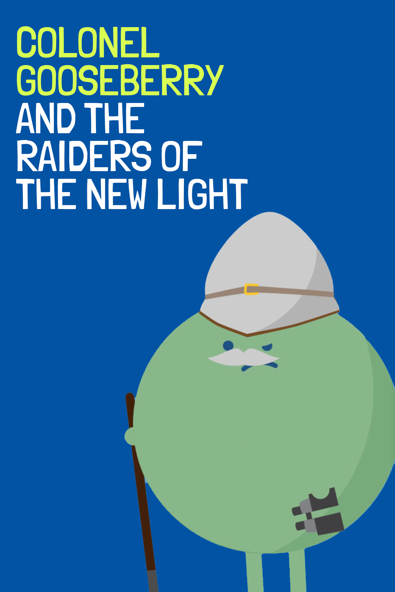 Colonel Gooseberry and the Raiders of the New Light cover